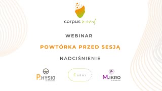 Nadciśnienie  webinar Corpus Mind  powtorka przed sesją [upl. by Ingeberg119]