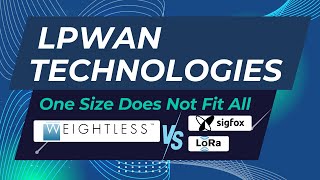 LPWAN Technologies One Size Does Not Fit All [upl. by Atiuqahs]