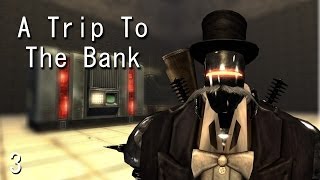 Fallout New Vegas Mods A Trip to The Bank  Part 3 [upl. by Calandra182]