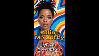 Killing Me Softly by Fugees  Lyrics lyricsmobileedition killingmesoftlylyrics songstory [upl. by Annabella]