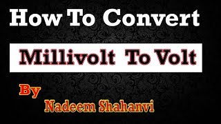 How To Convert Millivolt To Volt [upl. by Vasily]