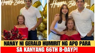 Nanay ni Gerald humirit ng apo para sa kanyang 66th bday [upl. by Kram323]