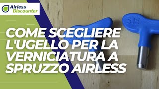 Come scegliere lugello per la verniciatura a spruzzo airless  VIDEO FONDAMENTALE [upl. by Alyehs853]