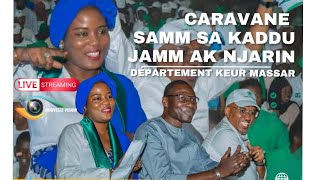 🛑Live streaming Caravane départemental inter coalition Jamm ak Njarin Samm sa KADDU de Keur Massar [upl. by Peadar]