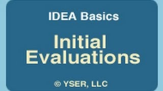 IDEA Basics Initial Evaluations [upl. by Orvah]