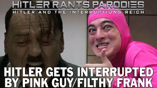 Hitler gets interrupted by Pink GuyFilthy Frank [upl. by Gottlieb]