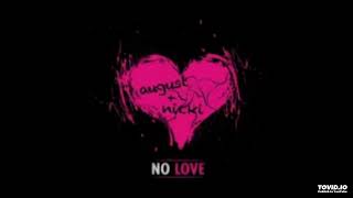 No Love Nicki Minaj Remix  August Alsina [upl. by Arhat]