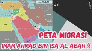 Peta Migrasi Ahmad bin Isa Al Abah An Naffath  Tak Pernah Ke Hadramaut Yaman [upl. by Pitts]