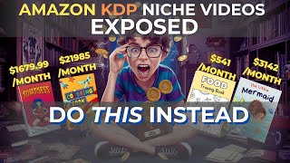 Amazon KDP Niche Videos EXPOSED  Do THIS Instead [upl. by Wilson886]