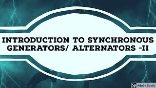 2 Introduction to Synchronous generator  Part II [upl. by Candace291]