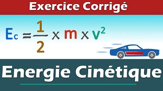 Énergie Cinétique  ✏️ Exercice Corrigé  Physique  Collège  Lycée [upl. by Wilkins603]