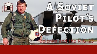 The Stolen MiG25 quotFoxbatquot and Viktor Belenkos Defection of 1976 [upl. by Rebecka]