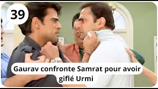 Les mensonges du coeur épisode 39 Samrat gifle Urmi violemment [upl. by Bohaty]