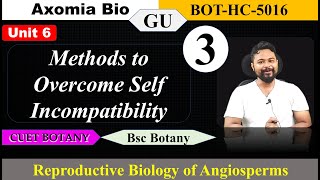 Methods to Overcome Self Incompatibility Bsc Botany 5th sem GU Dr Rajib Borah Axomia Bio [upl. by Nylaf]