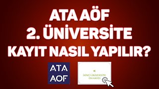 ATA AÖF Sınavsız İkinci Üniversite Kayıt Nasıl Yapılır [upl. by Elreath]