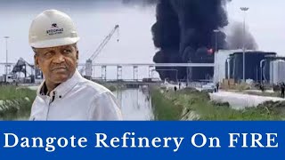 BREAKING NEWS  Fire Outbreak At Dangote Refinery NOW [upl. by Virgin]