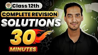 Solutions  Class 12 Chemistry Quick Revision in 30 Minutes CBSENEETJEE  Sourabh Raina [upl. by Luttrell]