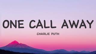 Charlie Puth  One Call Away Lyrics [upl. by Korwin]