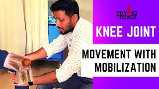 Movement With Mobilization For Knee Joint Mulligan Technique Physiotrendz [upl. by Nolubez634]