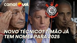 CORINTHIANS PENSA EM TROCA DE TÉCNICO PARA 2025 RENATO GAÚCHO TITE E MAIS DOIS ESTÃO NA LISTA [upl. by Prosper]