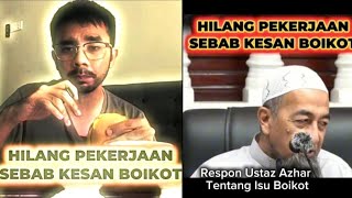 Betul Cakap Ustaz Azhar Respon Beliau Tentang Isu Boikot Hilang Pekerjaan [upl. by Miyasawa]