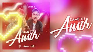 Eiton D  Dame tu Amor ft J Pier Bomba 2024 [upl. by Kho]