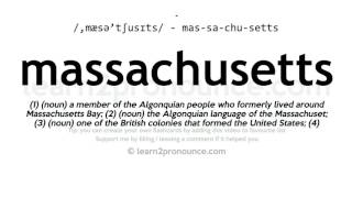 Pronunciation of Massachusetts  Definition of Massachusetts [upl. by Izmar941]