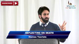 Reflecting on Death by Hamza Tzortzis  877WhyIslam [upl. by Amann]