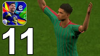 eFootball 2025 Part 11 Gameplay Walkthrough Android IOS [upl. by Arawaj94]