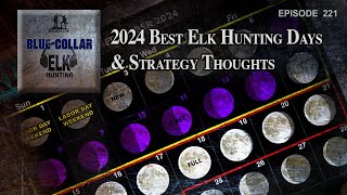 2024 Best Elk Hunting Days amp Strategy Thoughts [upl. by Anilrats508]