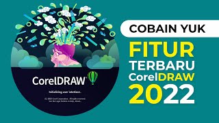 Tutorial CORELDRAW 2022 Bahasa Indonesia  Fitur Terbaru dan Terbaik di Aplikasi Ini EdukasiGrafis [upl. by Hoem518]