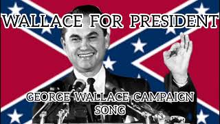 Wallace For President  George Wallace Campaign Song [upl. by Nalaf]