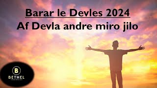 Av Devla andre miro jilo Barar le Devles 2024 [upl. by Ahseral228]