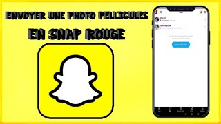 COMMENT ENVOYER UNE PHOTO OU VIDÉO DE LA PELLICULE EN SNAP ROUGE EN 2023  TUTO [upl. by Ydolem648]