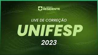 Live de Correção Gabarito  UNIFESP  Residência Médica 2023 [upl. by Cr621]