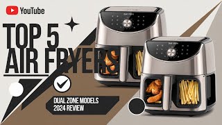 The 5 Best Dual Zone Air Fryers Review In 2024 [upl. by Suirrad664]