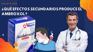 💊💉 ¿Qué EFECTOS SECUNDARIOS Produce el Ambroxol [upl. by Notluf]