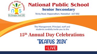 🔴LIVE  National Public School 15th Annunal Day Celebrations  BEATUS 2024 Namakkal  King 24x7 [upl. by Arahset]