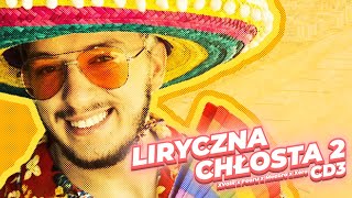 LIRYCZNA CHŁOSTA 2 CD3  6 rocznica Lirycznej Chłosty [upl. by Htesil]