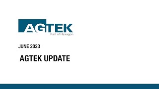 AGTEK Update  June 2023 [upl. by Ayoral]