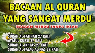 BACAAN AL QURAN YANG SANGAT MERDU [upl. by Tiduj]