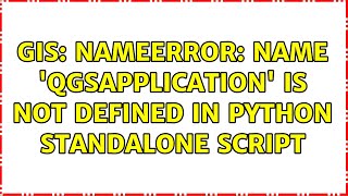 GIS NameError name QgsApplication is not defined in python standalone script [upl. by Nichy]