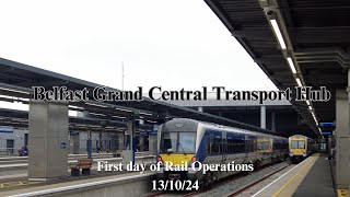 Belfast Grand Central  First day of rail operations 131024 [upl. by Indihar310]