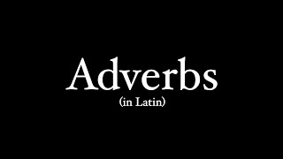 Adverbs in Latin [upl. by Daley]