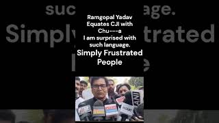 Ramgopal Yadav Equates CJI with Chua Word  Abusive Rant against CJI [upl. by Aivyls]