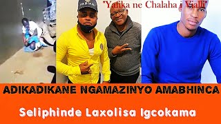 AMAJONGO ADIKADIKENI NGAMAZINYO IGCOKAMA SELIPHINDE LAXOLISA NTENCANE NO BHEKIHONGA [upl. by Aim]