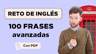 💪 RETO de 100 frases en inglés avanzado para parecer bilingüe [upl. by Acissaj]