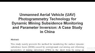 Unmanned Aerial Vehicle UAV Photogrammetry Technology for Dynamic Mining Subsidence Monitoring and P [upl. by Eppillihp]