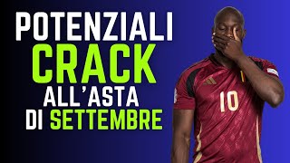 7 POTENZIALI CRACK allASTA di SETTEMBRE  Guida allAsta del Fantacalcio 202425 [upl. by Rafat]