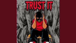 Trust It [upl. by Chiarra]